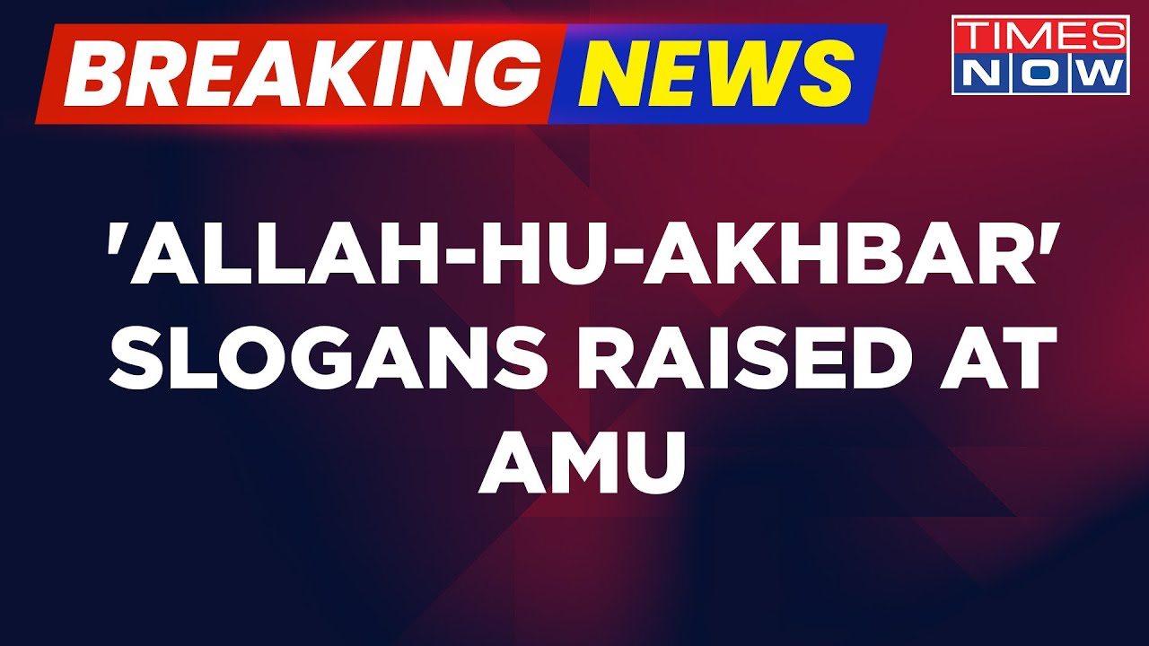 Breaking News: 'Allah-hu-Akhbar' Slogans Raised At AMU Post Republic Day Celebrations, Probe Ordered