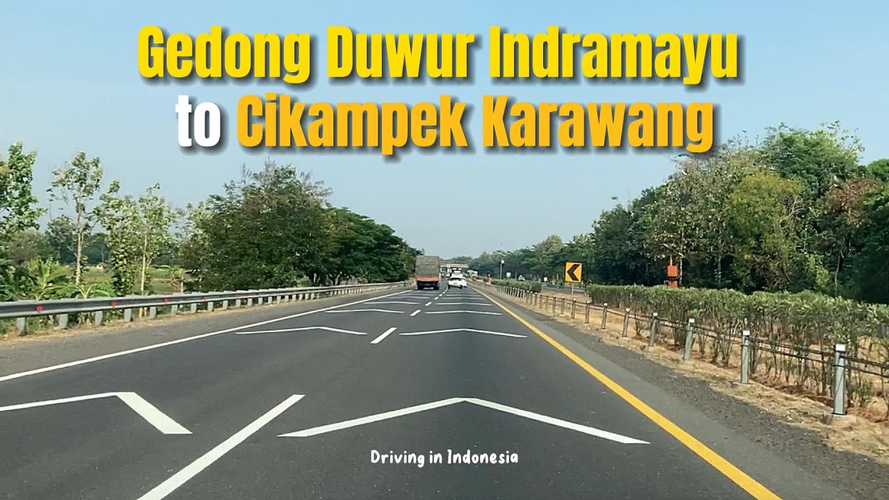 Gedong Duwur Indramayu to Cikampek Karawang via Trans Java Toll Road ~ Jakarta-Cikampek Toll Road