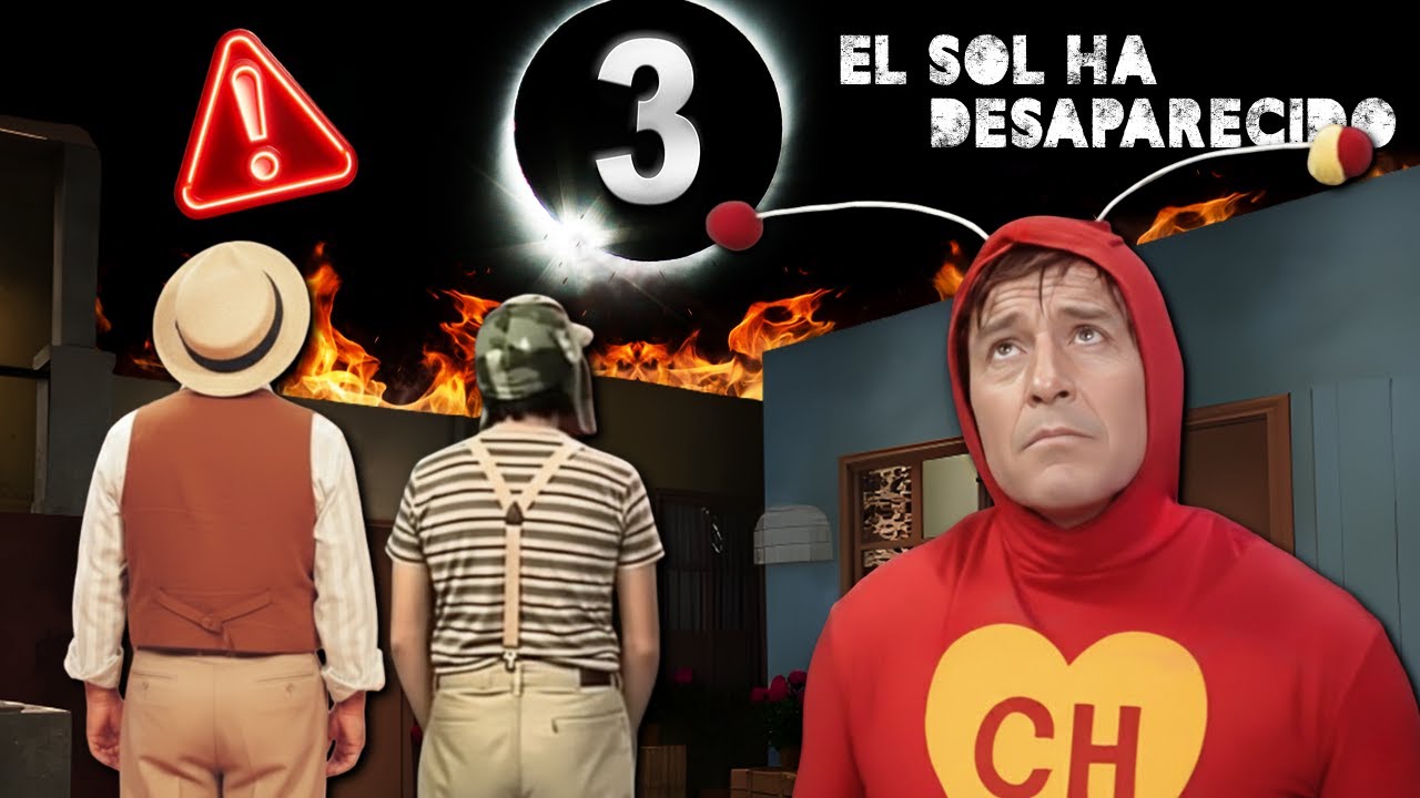EL SOL HA DESAPARECIDO | Creepypasta del Chavo del 8 (3/3)