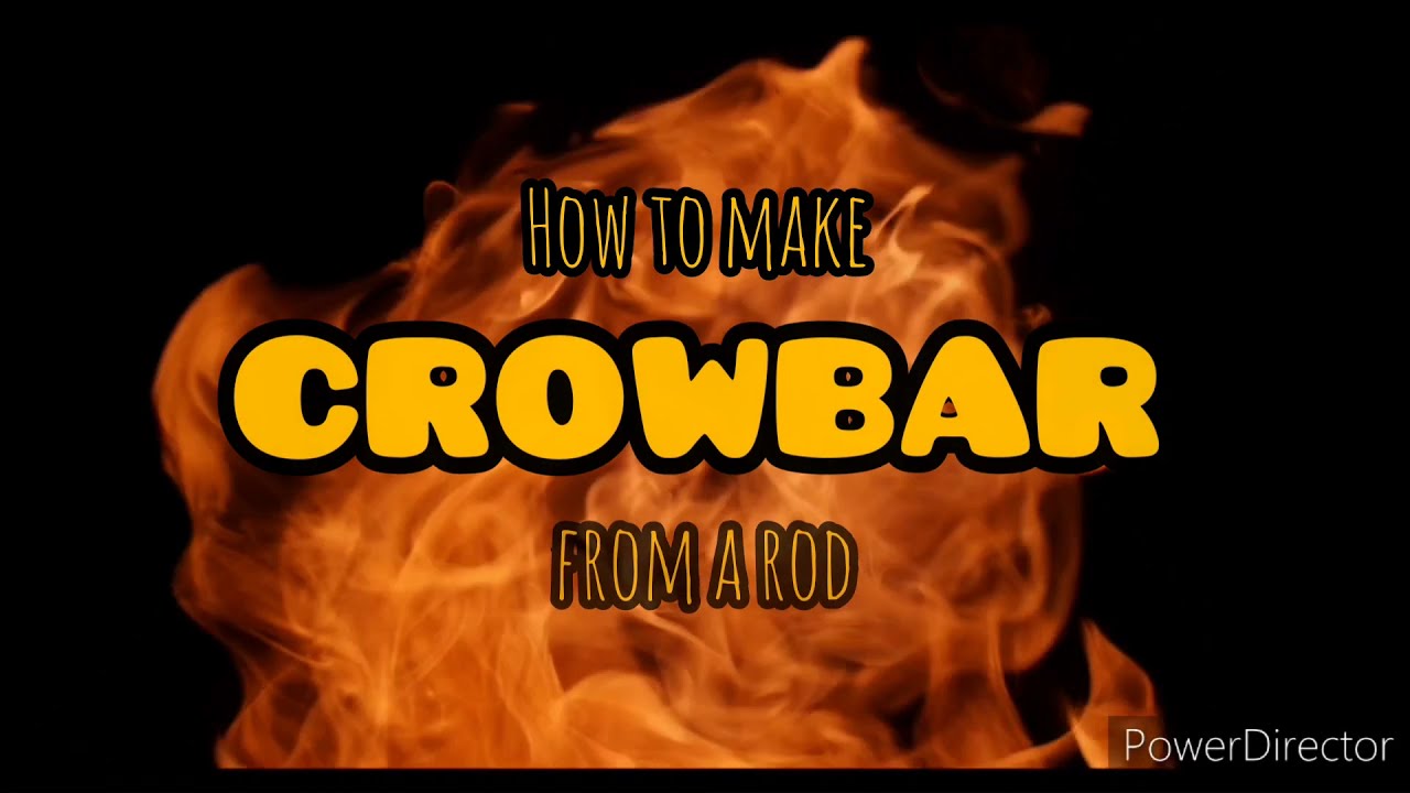 How to make a Crowbar