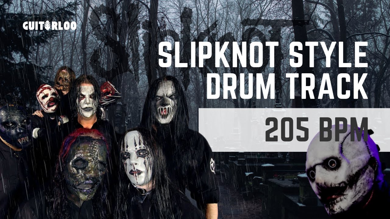 205 BPM // SLIPKNOT STYLE DRUM BACKING TRACK (HD)