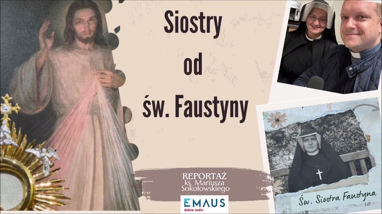 Siostry od św. Faustyny [reportaż radiowy ks. Mariusza Sokołowskiego SChr], Kiekrz 2025