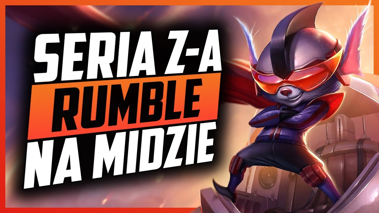 RUMBLE MA BARDZO DUŻY DMG! Z-A NA MIDZIE