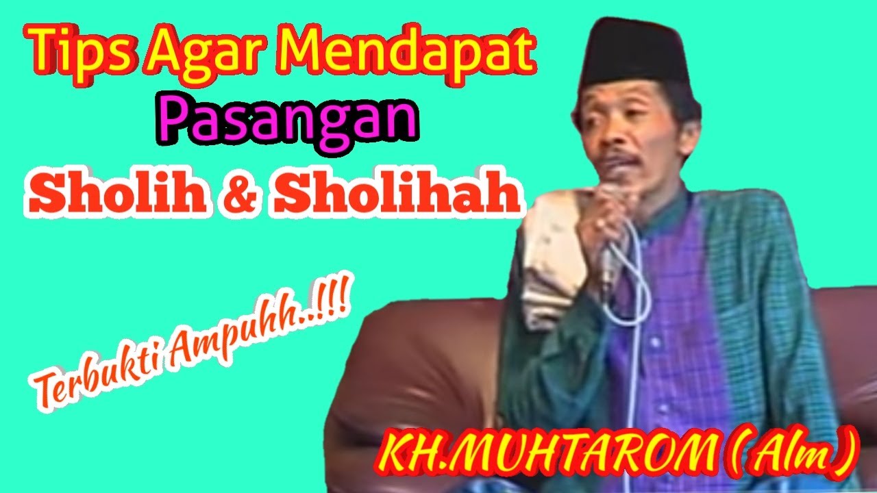 RAHASIA PASANGAN SHOLIH & SHOLIHAH || KH.MUHTAROM