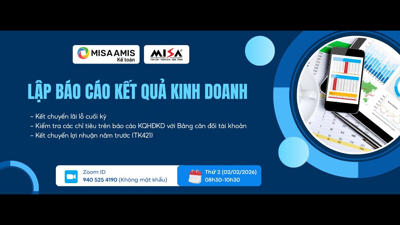 AMIS | Sáng 02/02 - HƯỚNG DẪN LẬP BÁO CÁO KẾT QUẢ HOẠT ĐỘNG KINH DOANH