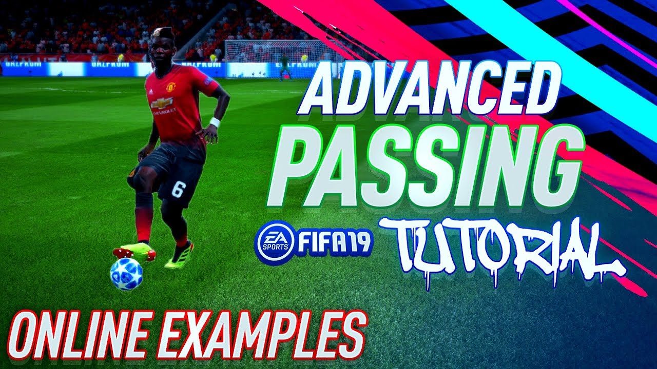 PASSING EXPLAINED!! - Fifa 19 ADVANCED ONLINE Passing Tutorial