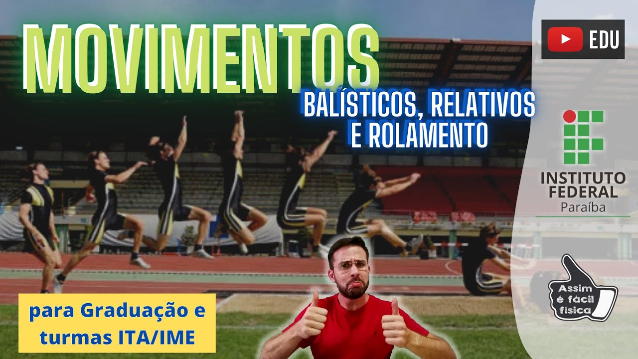 04b-Movimentos Balísticos, Relativos e Rolamento-Fundamentos de Física Halliday-Física Geral 1 #ifpb