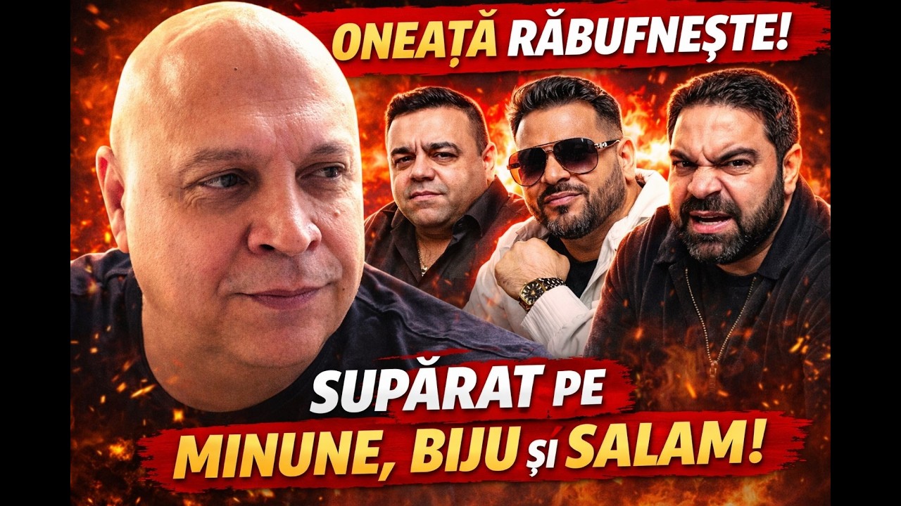 Oneață, Regele barbutului, supărat pe Andrian Minune, Biju  Sorinel si Bursuc