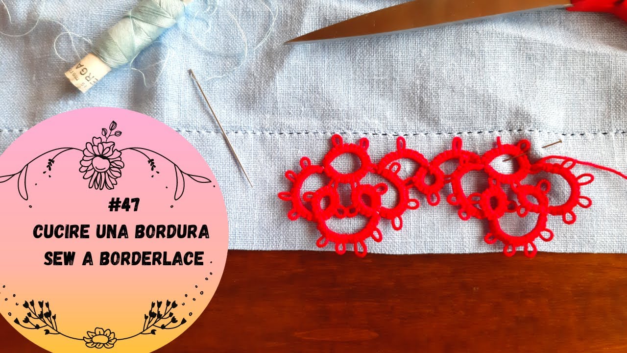 HD Bilingual tutorial n°47 | Cucire una bordura |How to sew borderlace| Needletatting Chiacchierino