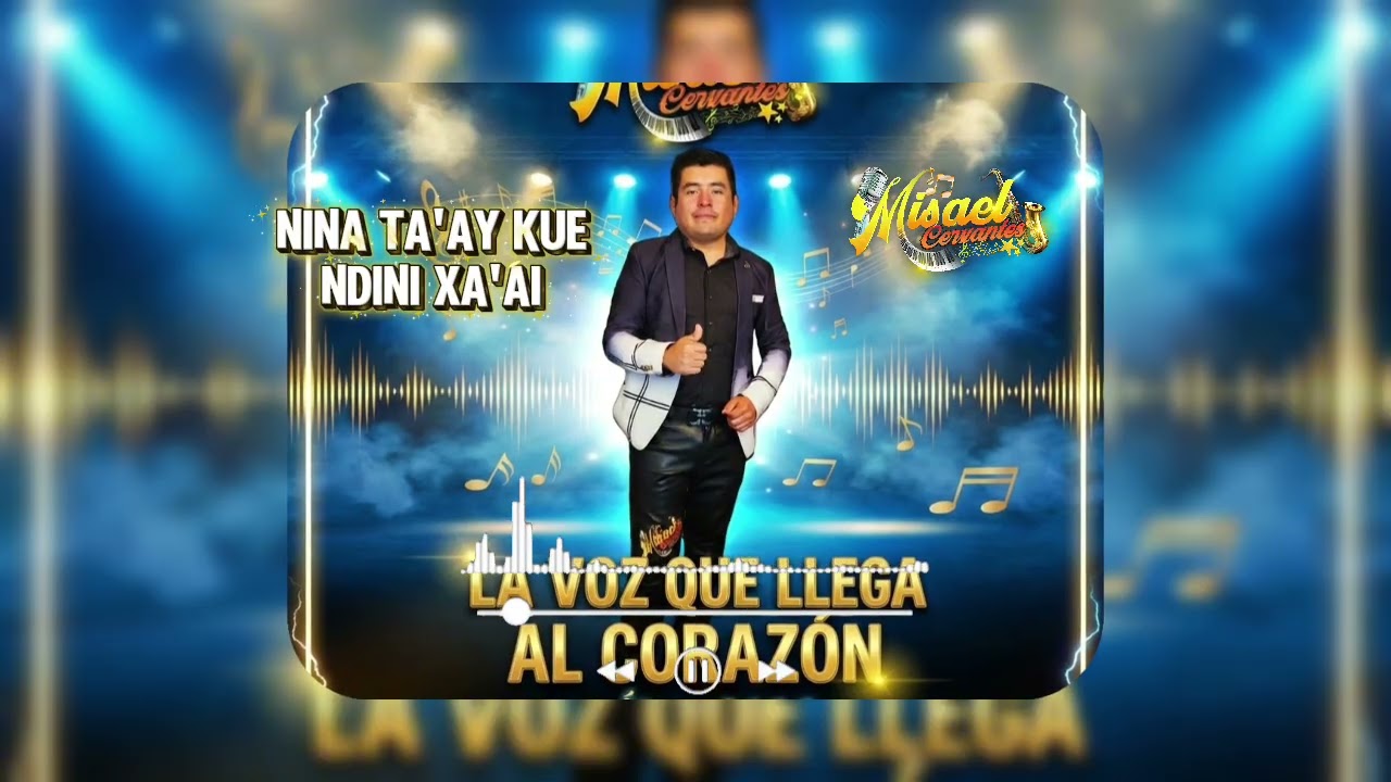 Nina Ta'ay kue ndini xa'ai-- Misael Cervantes 2026