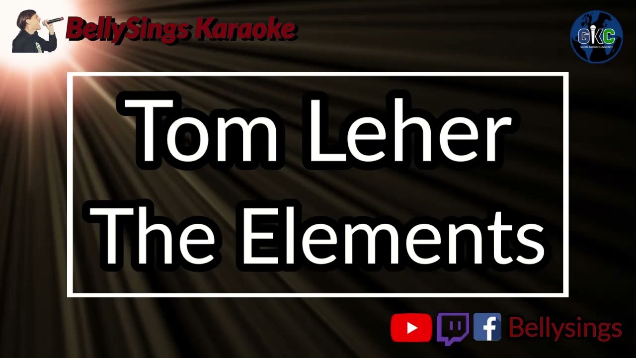 Tom Lehrer - The Elements (Karaoke)