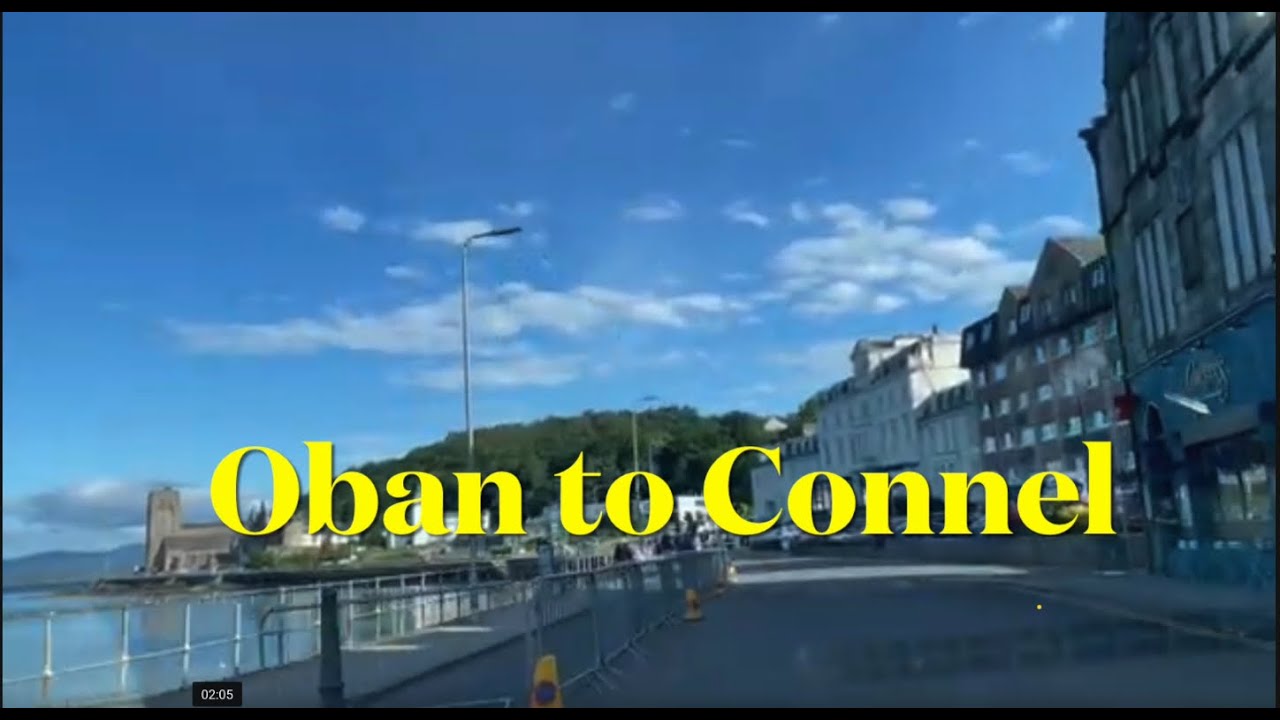 Oban to Connel - Road trip 🚙