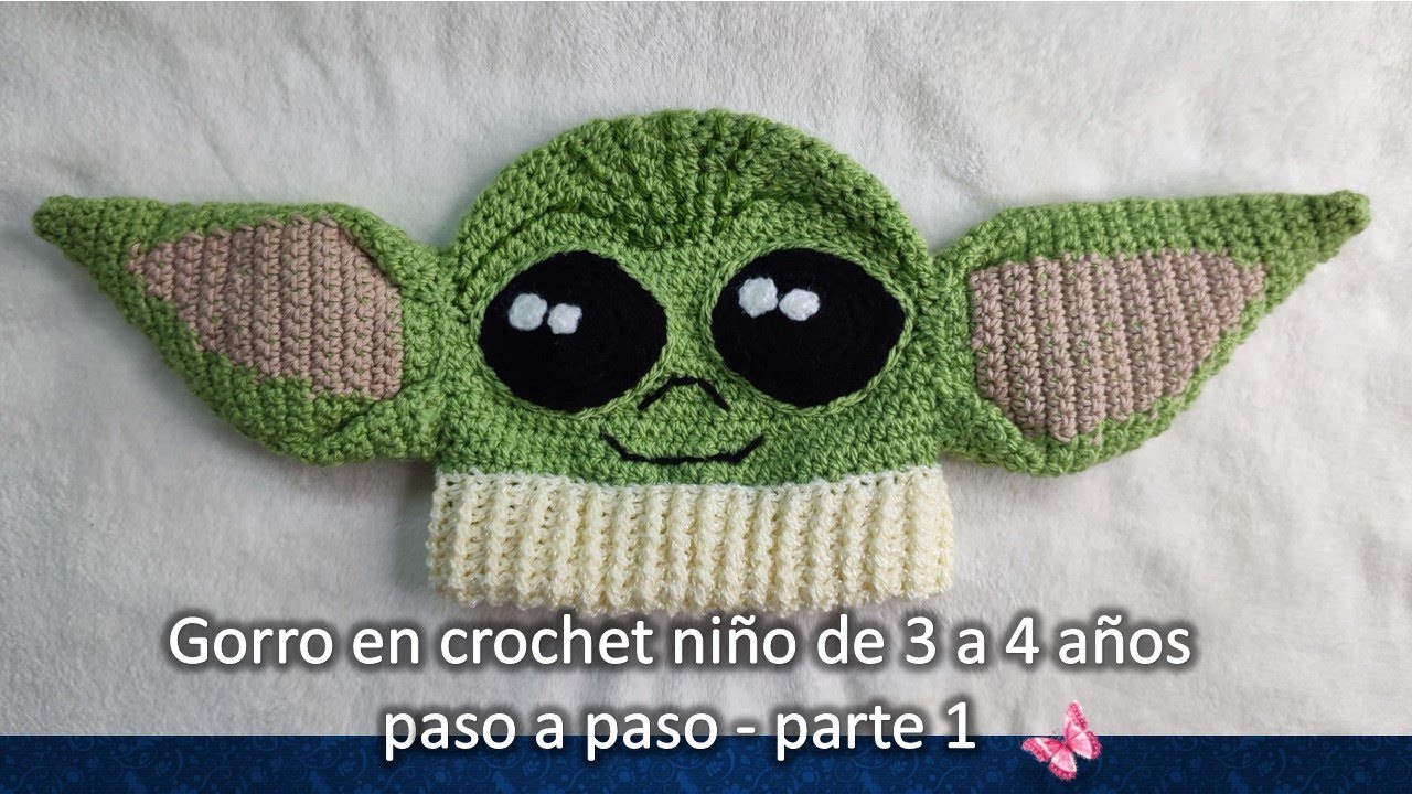 GORRO BABY YODA en crochet PARA NIÑO DE 3 A 4 AÑOS, PASO A PASO parte 1