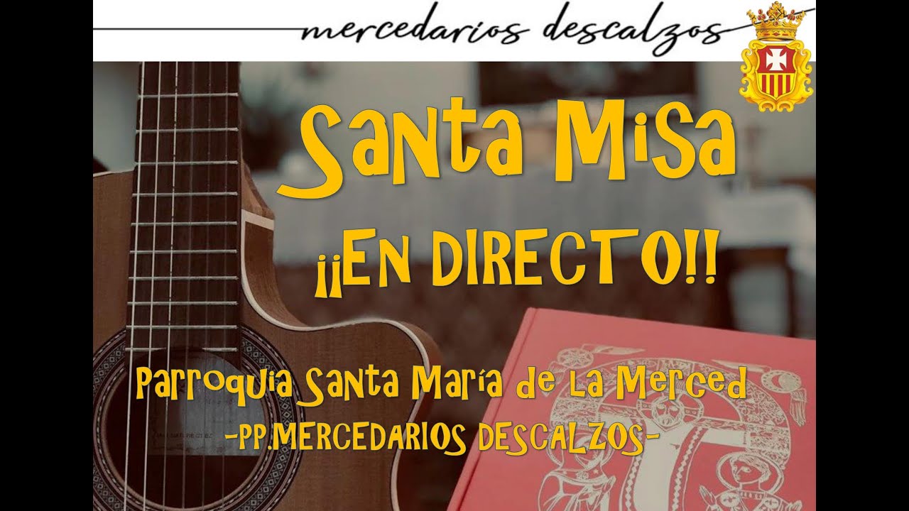 SANTA MISA EN DIRECTO 16/02/2026  - Parroquia Sta María de la Merced - PP. Mercedarios Descalzos-
