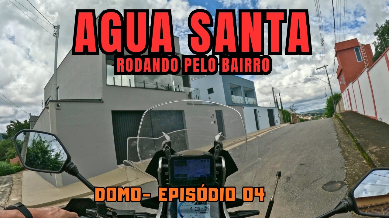 AGUA SANTA   RODANDO PELO BAIRRO   EP  04