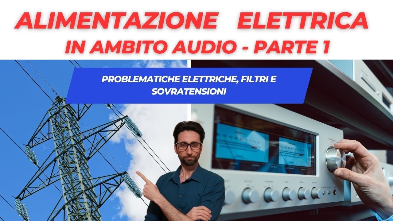 Alimentazione elettrica in ambito AUDIO Pt.1(Filtri, Sovratensioni e problematiche elettriche)