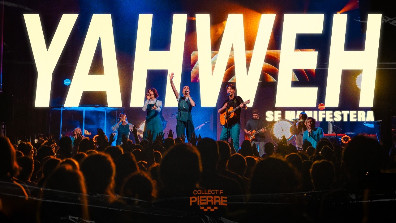 YAHWEH SE MANIFESTERA - Collectif Pierre (live)
