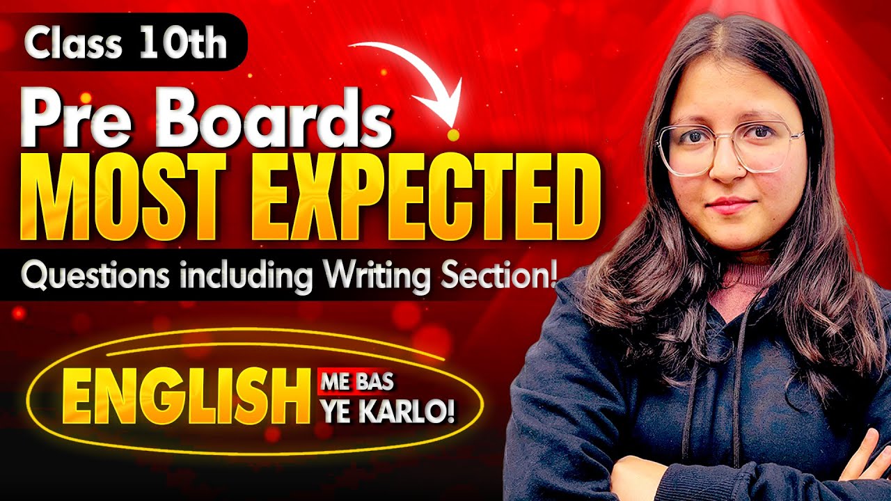 Class 10 English Pre-Boards: Most Expected Questions + Writing Section 🔥 | Score 95%+ | Deepika Maam