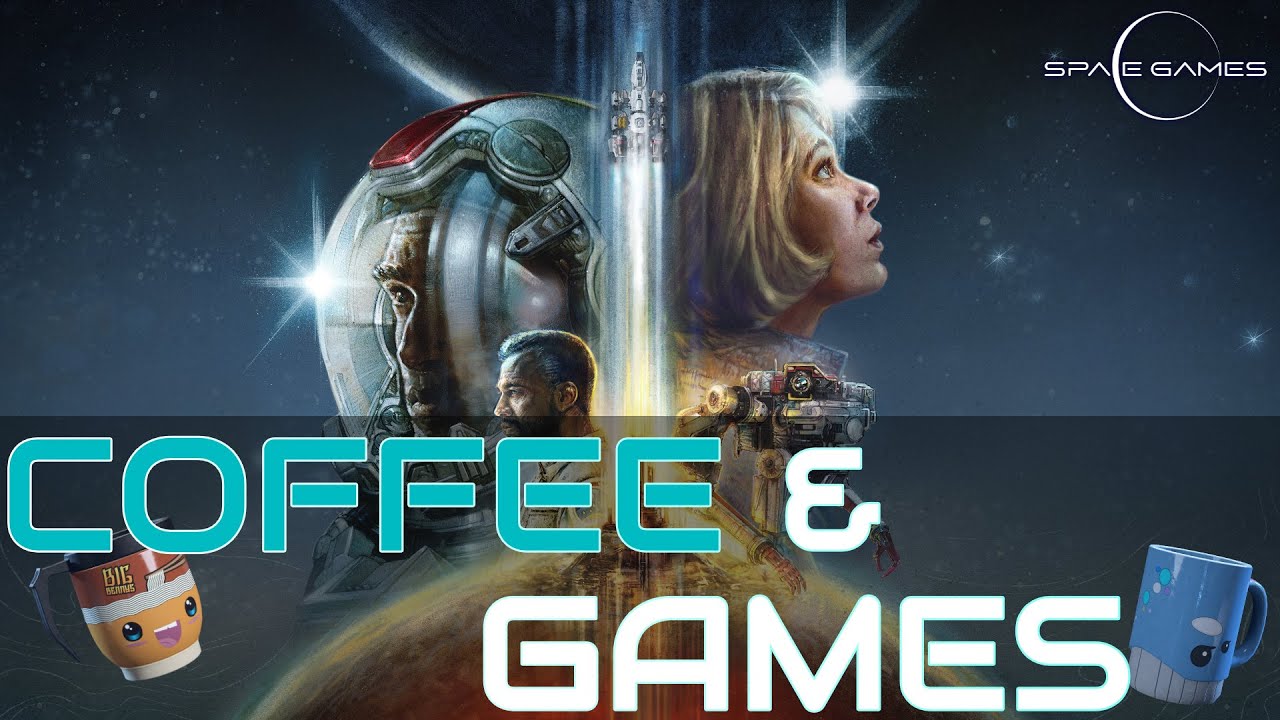 Coffee & Games | Starfield