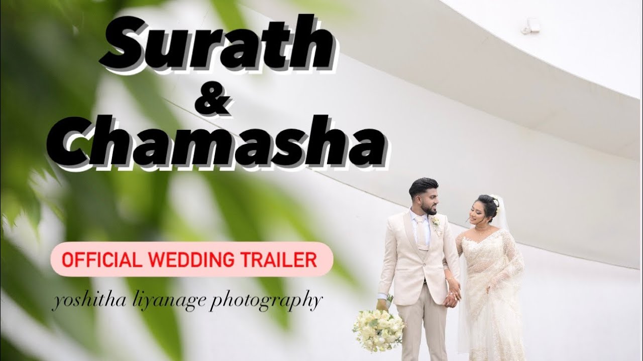 OUR WEDDING TRAILER |  Chama and Sura💘 | Yoshitha Liyanage Photography