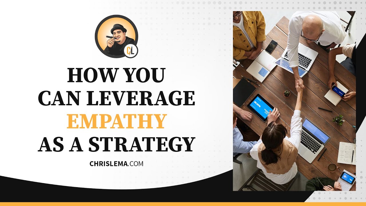 How You Can Leverage Empathy As A Strategy