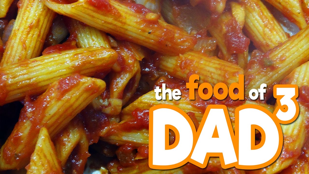 The Food of Dad³ - Super Quick Pasta