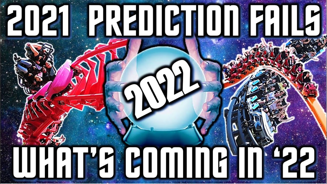 2021 Prediction Fails & 2022 Totally Accurate Predictions