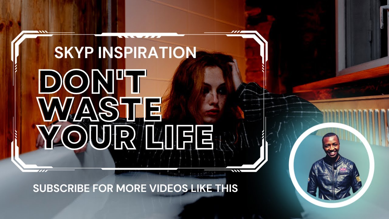 DONT WASTE YOUR LIFE - Powerful Motivational - Inspiration Video