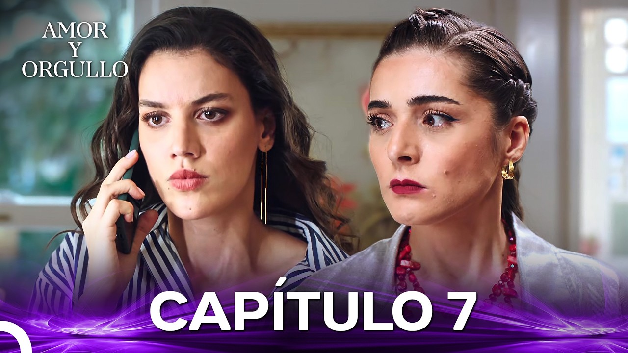 Amor Y Orgullo Cap&iacute;tulo 7 (Doblado en Espa&ntilde;ol)