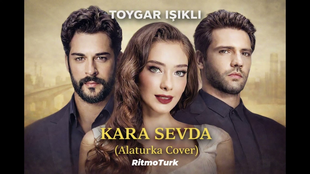Toygar Işıklı - Kara Sevda (Alaturka Remix) by RitmoTurk