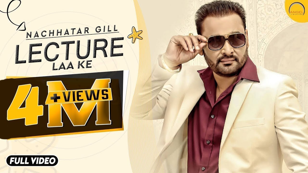 Lecture Laa Ke | Nachhatar Gill | Full Video Song | Latest Punjabi Song | Angel Records