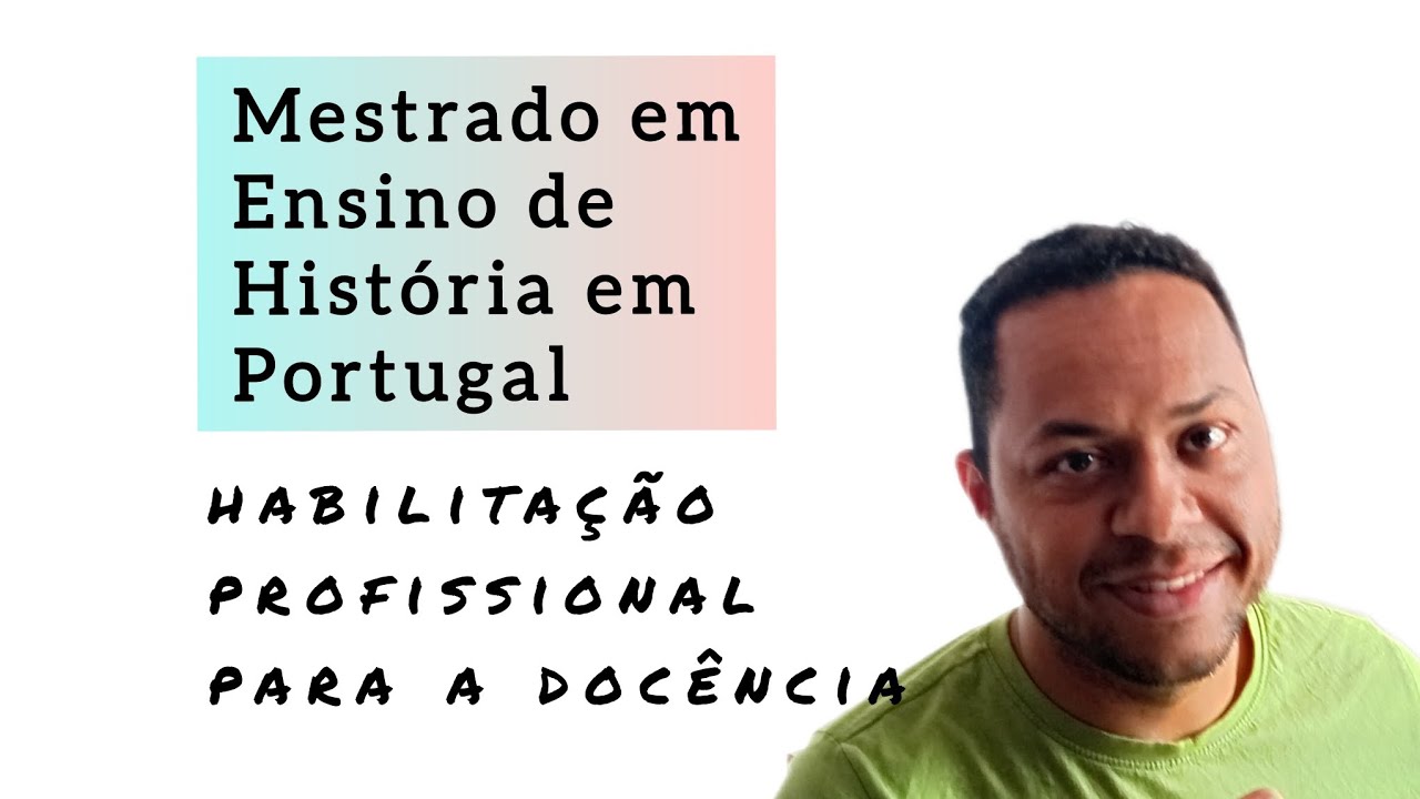 Algumas palavras sobre o Mestrado em Ensino de História em Portugal