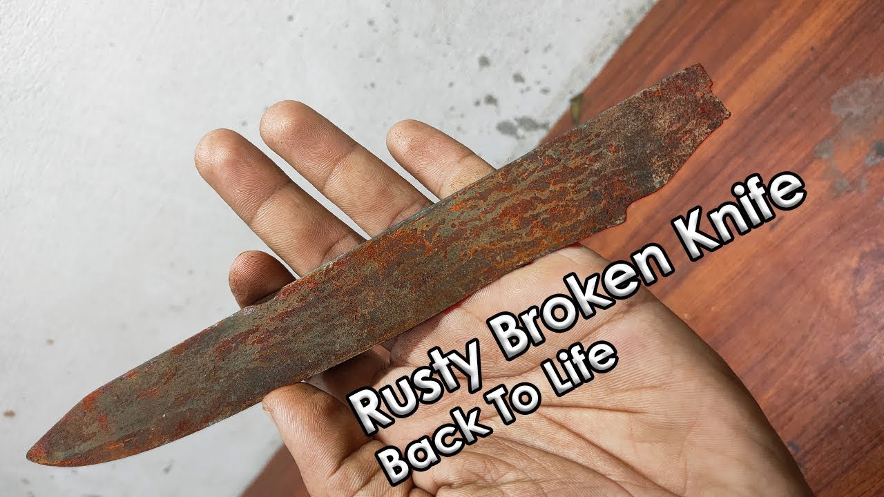 Rusty Broken Knife Restoration