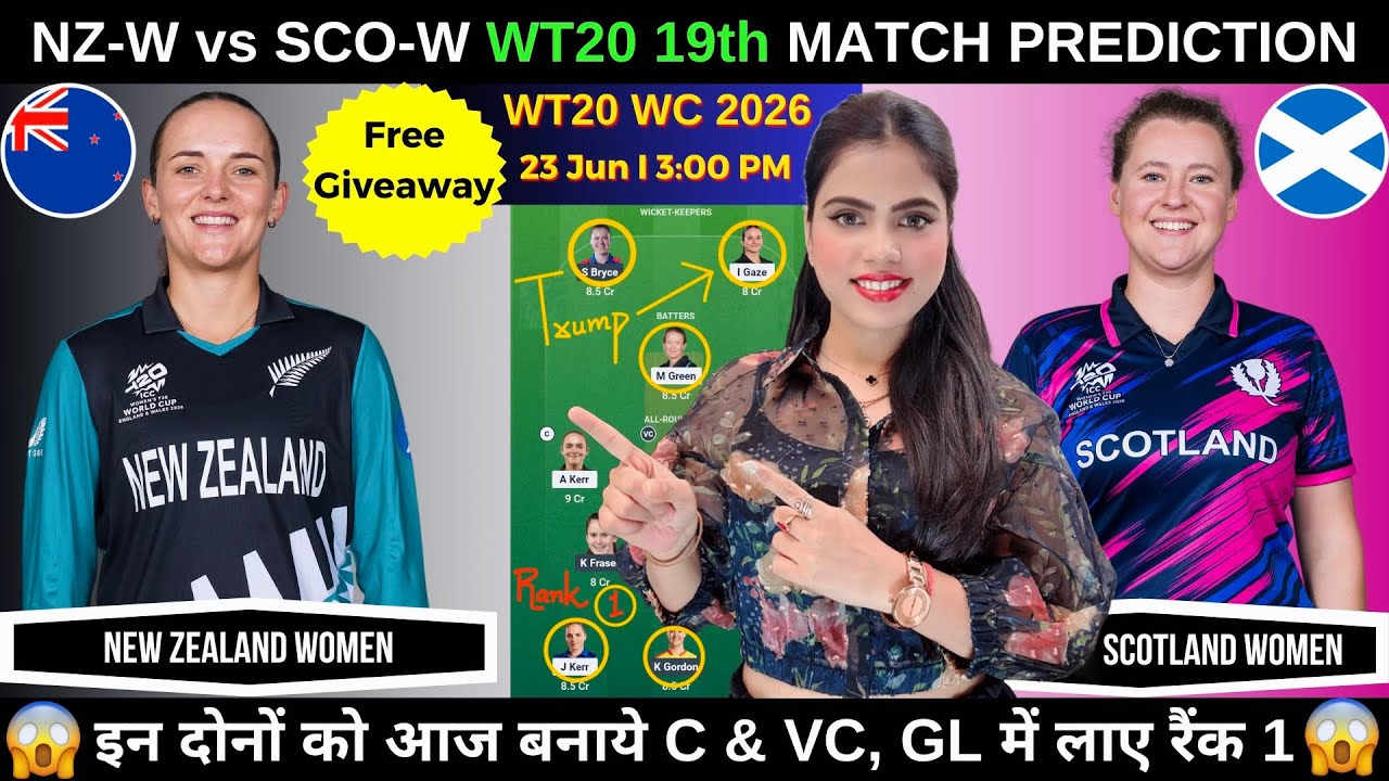 NZ-W vs SCO-W Today Match Prediction | NZ vs SCO Dream11 Prediction | T20 World Cup 2026 19th Match