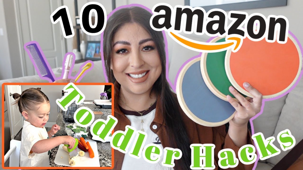 10 AMAZON TODDLER HACK Products you Didn't know YOU NEEDED