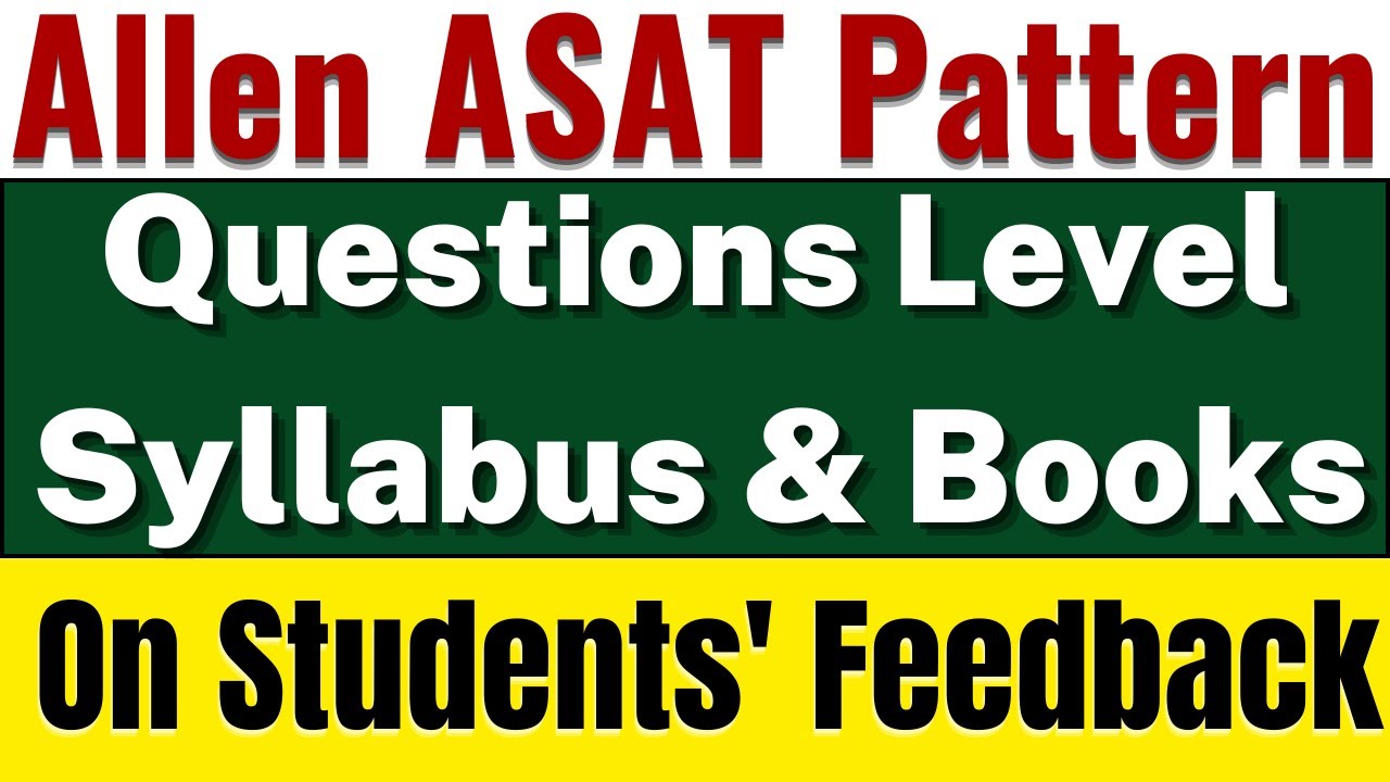 Allen ASAT Paper Pattern | Allen ASAT Questions Level & Books | Based on Students' Feedback | ASAT