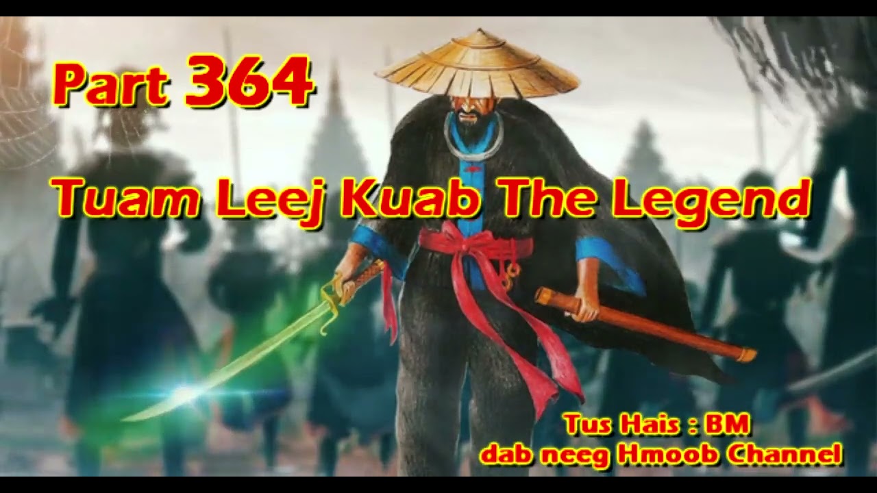 Tuam Leej Kuab The Hmong Shaman Warrior ( Part 364 ) 07/4/2023