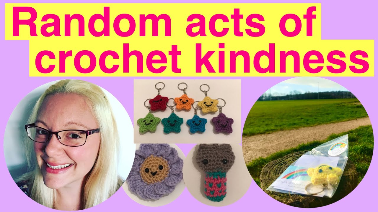 Random acts of crochet kindness - let’s venture out and make people smile!