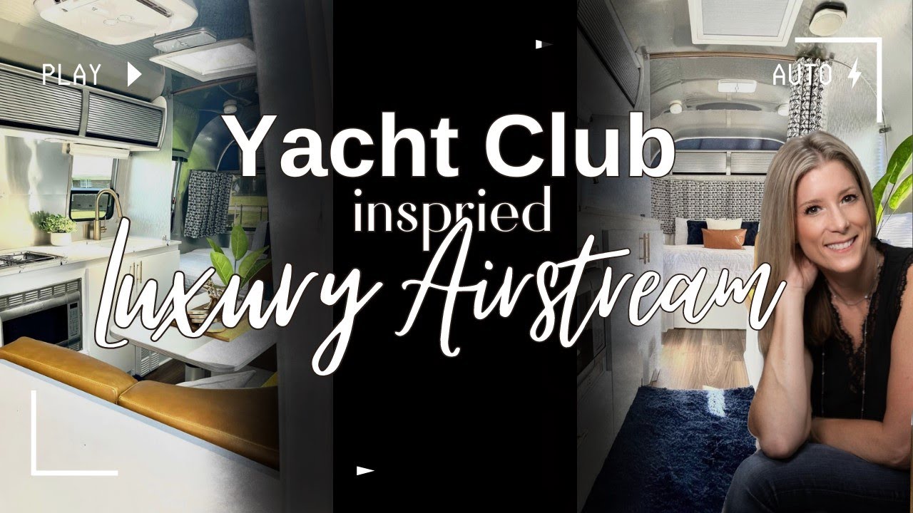 Touring a Luxurious Yacht-Inspired Airstream: The Ultimate Mobile Retreat
