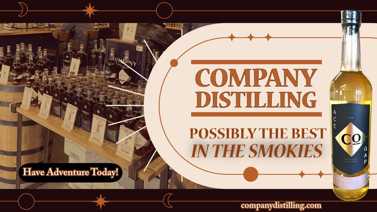 Company Distilling: Possibly the Best in the Smokies!