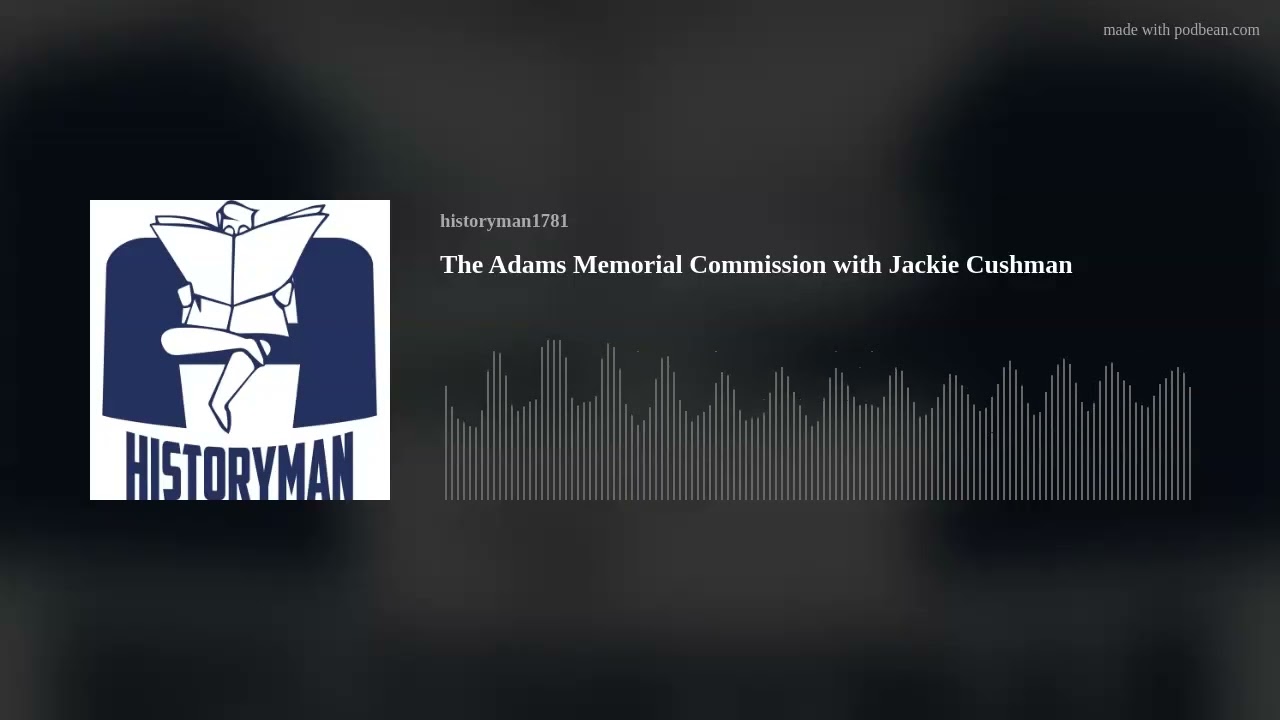 The Adams Memorial Commission with Jackie Cushman