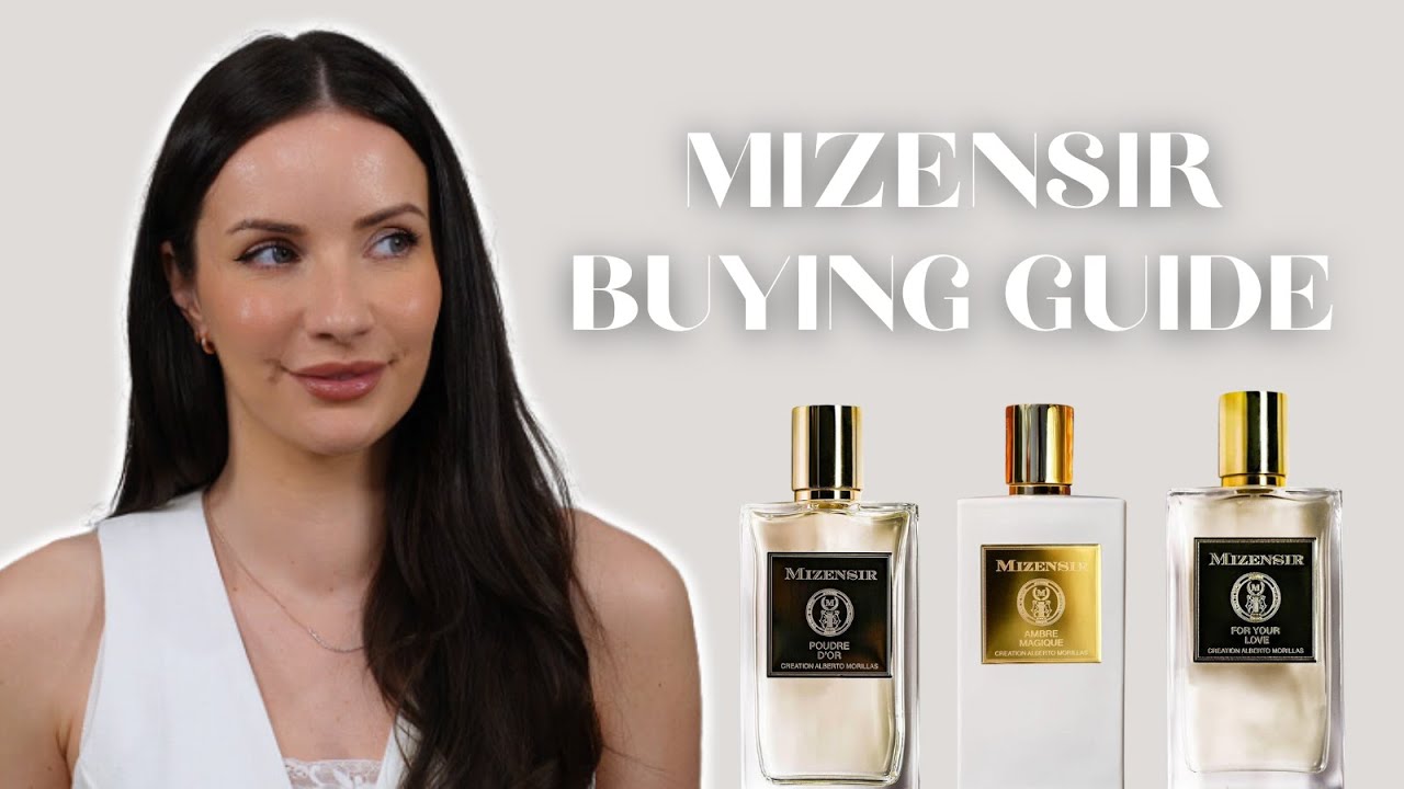 MIZENSIR FRAGRANCE BUYING GUIDE... ( one of the most CLASSY perfume brands )
