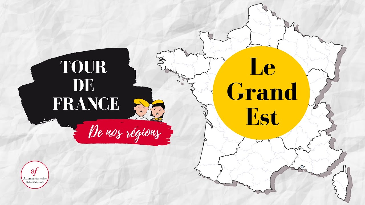 Le Grand Est - TOUR DE FRANCE DES REGIONS