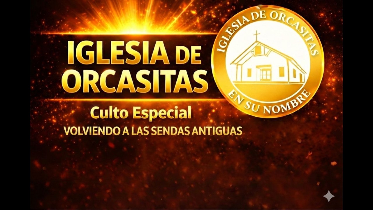 Culto Especial de Alabanzas: VOLVIENDO A LAS SENDAS ANTIGUAS