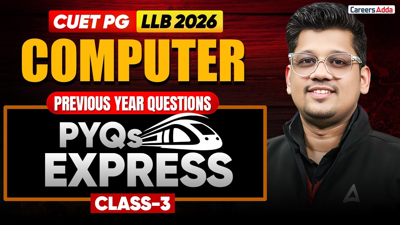 CUET PG LLB 2026 Computer | Previous Year Questions Class 3 For Law Entrance Prep | PYQs Express
