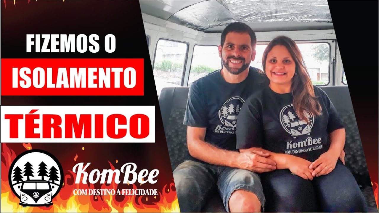 Fazendo o isolamento térmico na nossa Kombi