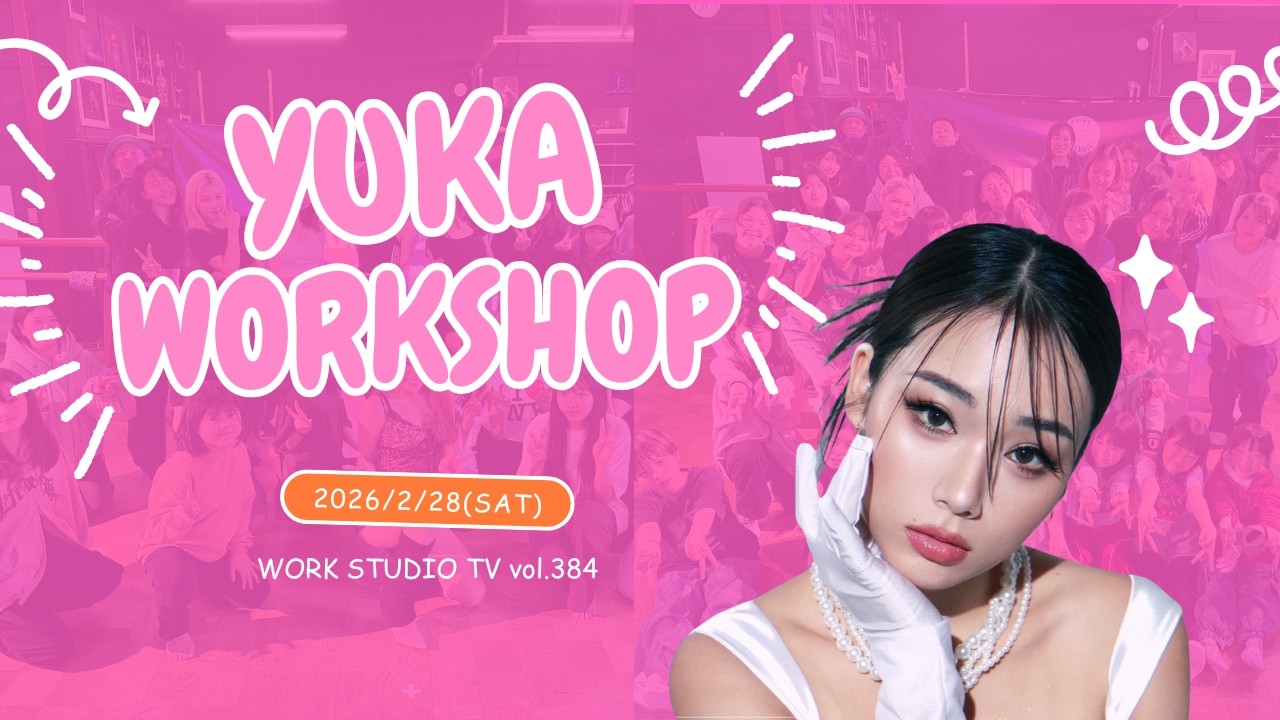 WORK STUDIO TV vol.384【YUKA WSの回】