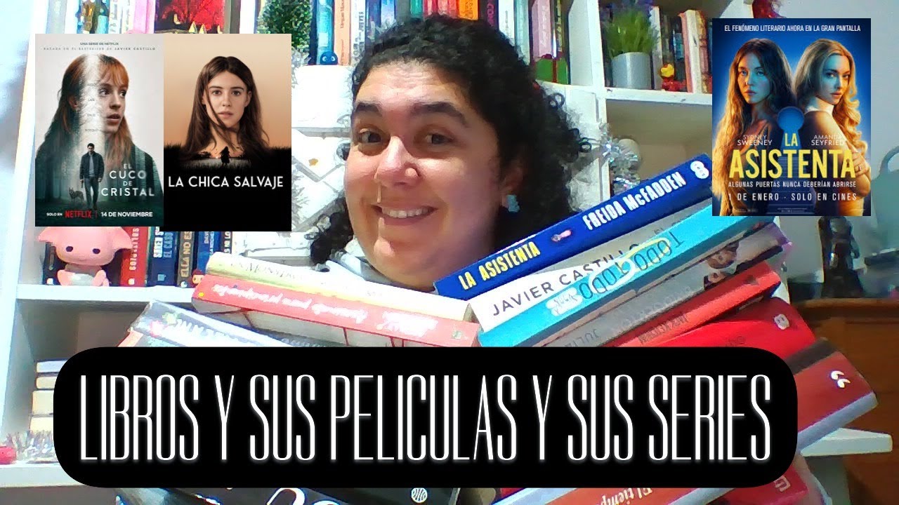 LIBROS QUE TIENEN SUS PELICULAS Y SUS SERIES