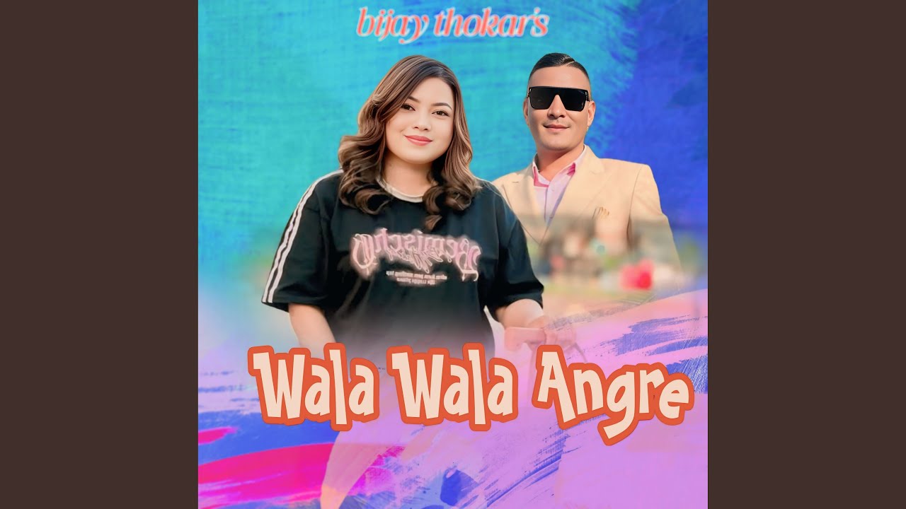Wala Wala Angre