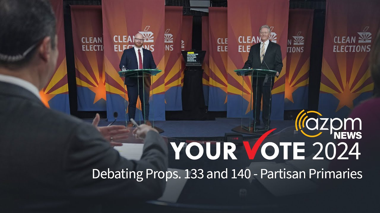 Arizona Debates: Props. 140 and 133 - Partisan Primaries